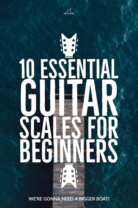 10 Essential Guitar Scales For Beginners Life In 12 Keys