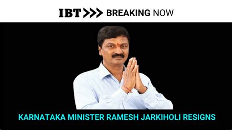 Sex Cd Scandal Karnataka Minister Ramesh Jarkiholi Resigns Ibtimes India