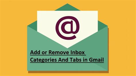 How To Add Or Remove Inbox Categories And Tabs In Gmail Email Tips