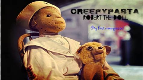 Robert The Doll Creepypasta Youtube