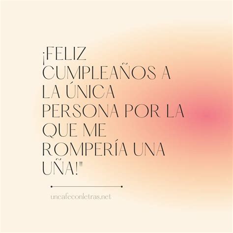 25 Frases De Feliz Cumpleaños Para Alguien Especial