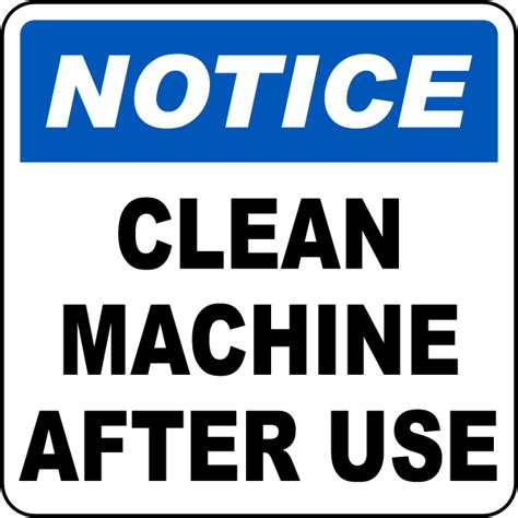 Notice Clean Machine After Use Sign Get 10 Off Now