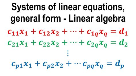 Systems Of Linear Equations General Form Linear Algebra Youtube