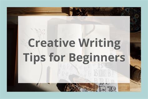 Creative Writing Tips For Beginners 10 Top Tips