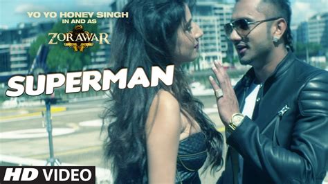 Yo Yo Honey Singh Superman Official Music Video 2016 Zorawar T Series Youtube
