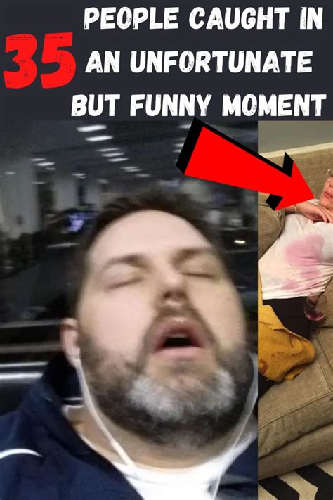 35 People Caught In An Unfortunate But Funny Moment Funny Moments