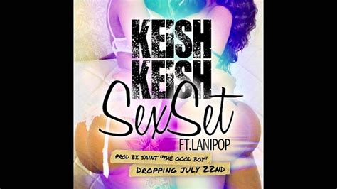 Keish Keish Ft Lanipop Sex Set Youtube