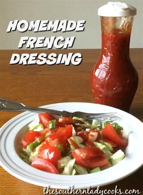 Homemade French Dressing Is Easy And Makes A Delicious Dressing For