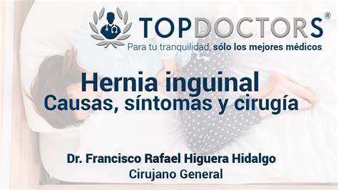 Hernia Inguinal Causas Síntomas Y Cirugía Youtube
