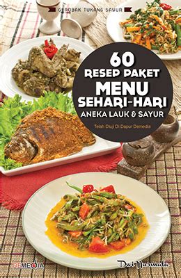 Nutrisi atau gizi adalah substansi organik yang dibutuhkan organisme untuk fungsi normal dari sistem tubuh, pertumbuhan, pemeliharaan kesehatan. 60 Resep Paket Menu Sehari-hari Aneka Lauk & Sayuran ...