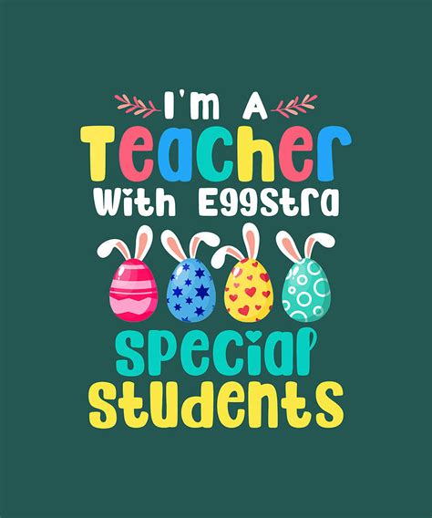 Im A Teacher With Eggstra Special Students Easter Teacher Digital Art