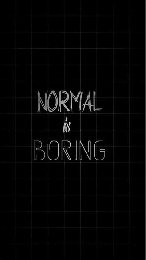 1920x1080px 1080p Free Download Normal Is Boring Aesthetic Black