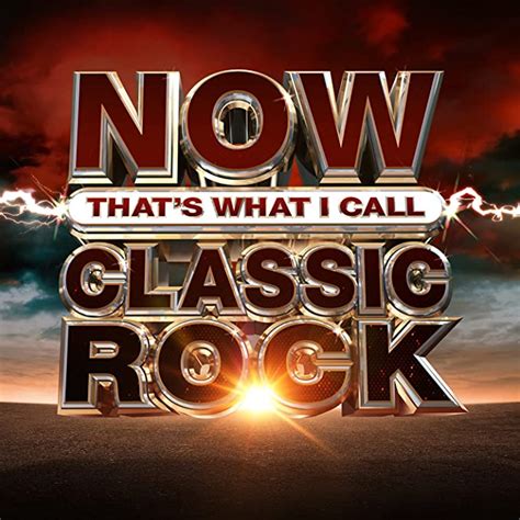 Now Thats What I Call Classic Rock Various Artists Uk Cds And Vinyl