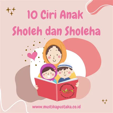 10 Ciri Ciri Anak Sholeh Dan Sholeha Dalam Islam
