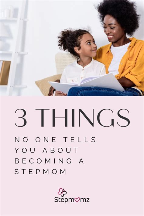 3 Things No One Tells You About Becoming A Stepmom Becoming A Stepmom Step Mom Advice Step Moms