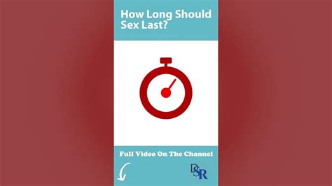 How Long Does Sex Last On Average Drsamrobbins Youtube