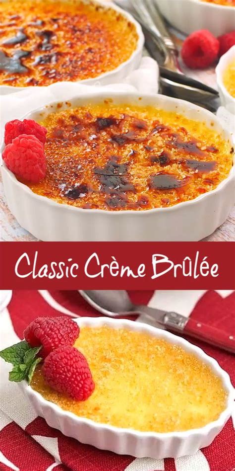 You may think you can only have excellent creme brulee when you visit a nice restaurant, but that's not true! Classic Crème Brûlée - a fabulous vanilla custard topped with a thin layer of b… in 2019 ...