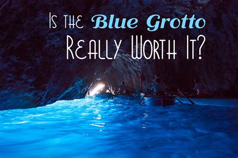 (open only if the sea is not rough). Is the Blue Grotto Really Worth It? - Earth Trekkers