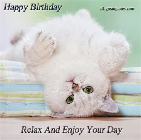 This work will tell them you don't forget their special day, you just cannot celebrate with them. Birthday Wishes With Cats