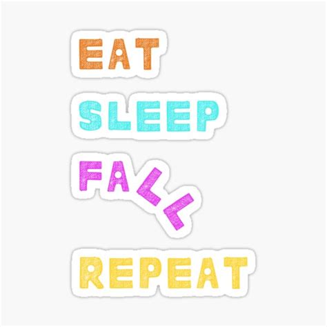 Eat Sleep Fall Repeat Fall Guys Inspired Sticker By Labm414 Redbubble