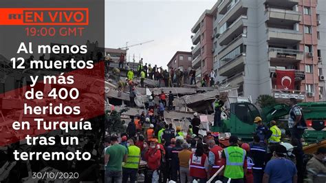 Al Menos Muertos Y M S De Heridos En Turqu A Tras Un Terremoto