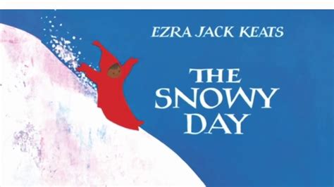 The Snowy Day By Ezra Jack Keats Read Aloud Youtube