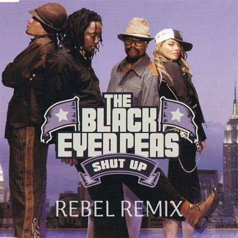 Stream Black Eyed Peas Shut Up Rebel Remix By Rebel Listen Online