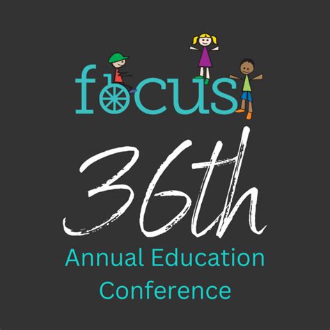 36th Annual Education Conference Focus