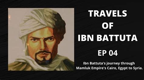 Travels Of Ibn Battuta Ep 04 Podcast Youtube