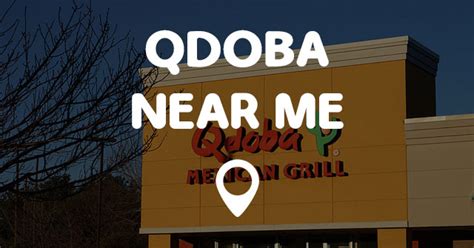 Qdoba Near Me Points Near Me