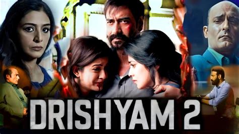 Ajay Devgan Drishyam 2 Full Movie 2022 HD 720p In Hindi Fact
