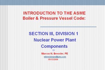 PPT INTRODUCTION TO THE ASME Boiler Pressure Vessel PowerPoint