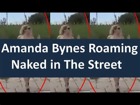 Amanda Bynes Roaming Naked In Street Amanda Bynes Psychiatric