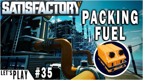 Packing Fuel | Satisfactory Let's play Ep.35 - YouTube