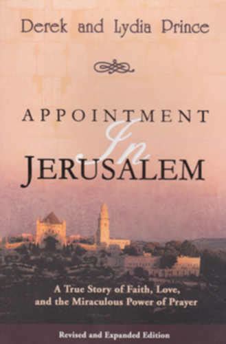 Appointment In Jerusalem Revised And Updated Prince Derek And Lydia