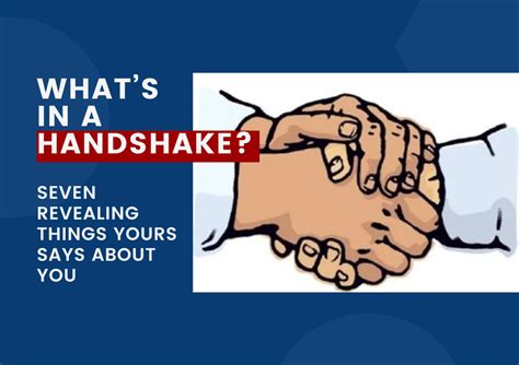 Whats In A Handshake Seven Revealing Things Yours Says About You