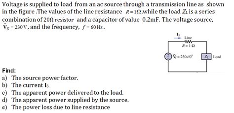 Solved Voltage Is Supplied To Load From An Ac Source Through Chegg