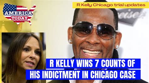 r kelly wins 7 counts of his indictment in chicago youtube