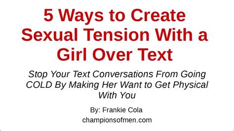 5 ways to create sexual tension with a girl over text youtube