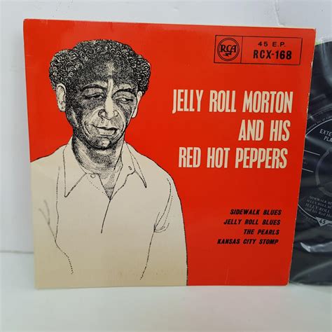 Jelly Roll Morton And His Red Hot Peppers Sidewalk Blues Jelly Roll Blues The Pearls Kansas