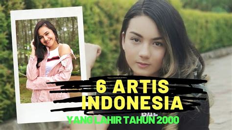 6 Artis Indonesia Yang Lahir Pada Tahun 2000 ★ Profil Artis ★ Biodata