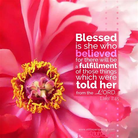 And this blessing is given to everyone who believes in him (matthew 1:21). Luke 1:45. Blessed is she who believed for there will be a ...