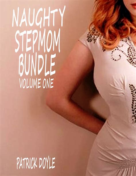 NAUGHTY STEPMOM BUNDLE VOLUME ONE A Collection Of Hot Taboo Mom Son