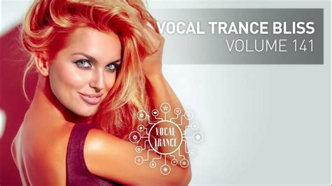 Vocal Trance Bliss Vol 141 Full Set Youtube