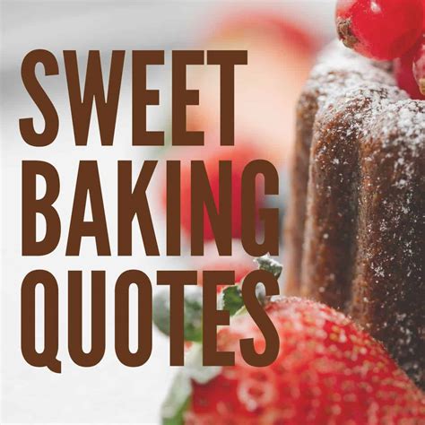 101 Sweet Baking Quotes That Inspire You 2023