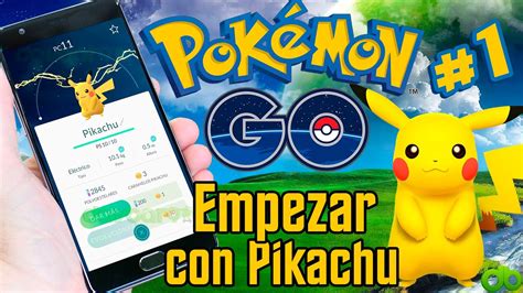 Truco Secreto Pokemongo Empezar Con Pikachu Guia Pokemon Go Parte 1 Youtube