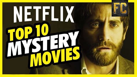 Netflix offers a massive library of movies at your fingertips, but the best of them when you need a real, absolute distraction is a good thriller. Top 10 Mystery Movies on Netlfix | Best Movies on Netflix ...