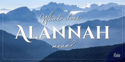 The Baby Name Alannah What It Means And Why Numerologists Love It