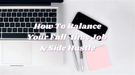 how to effectively balance your full time job and side hustle lovespire learn