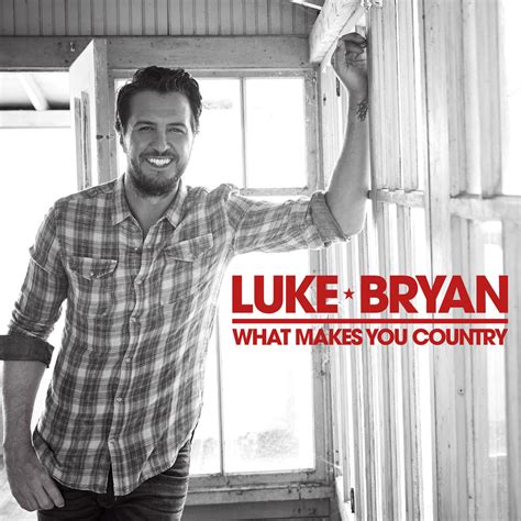 Luke Bryan What Makes You Country Iheart